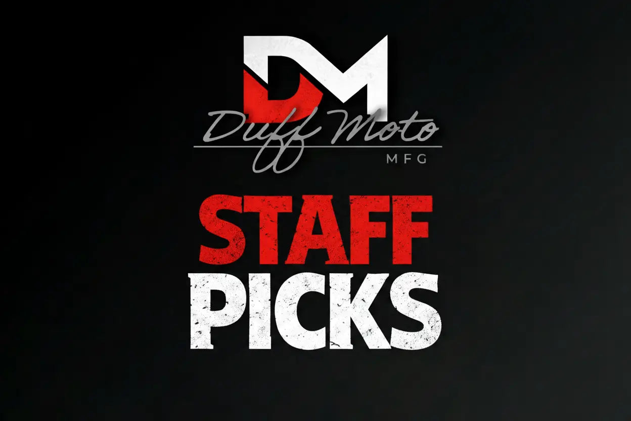 Staff Picks - Duff Moto MFG